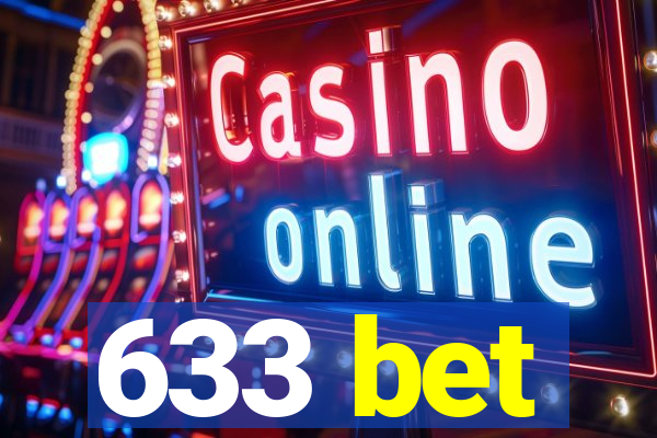 633 bet